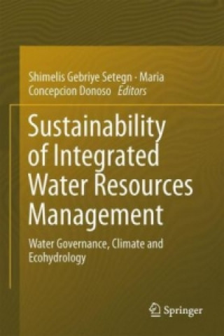 Книга Sustainability of Integrated Water Resources Management Shimelis Gebriye Setegn