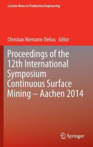 Kniha Proceedings of the 12th International Symposium Continuous Surface Mining - Aachen 2014 Christian Niemann-Delius