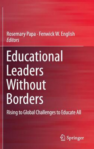 Könyv Educational Leaders Without Borders Rosemary Papa