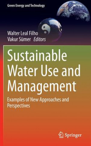 Kniha Sustainable Water Use and Management Walter Leal Filho