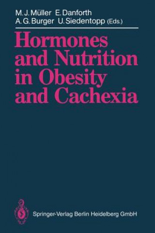 Carte Hormones and Nutrition in Obesity and Cachexia Alfred G. Burger