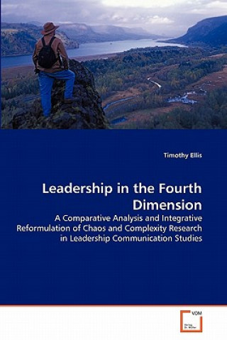 Könyv Leadership in the Fourth Dimension Timothy Ellis