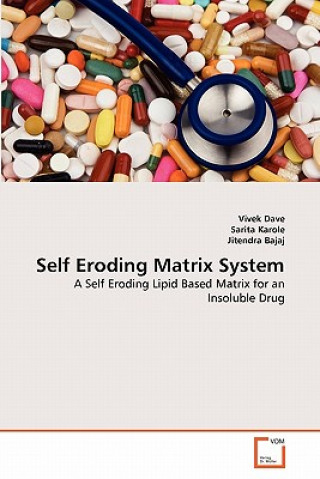 Knjiga Self Eroding Matrix System Vivek Dave