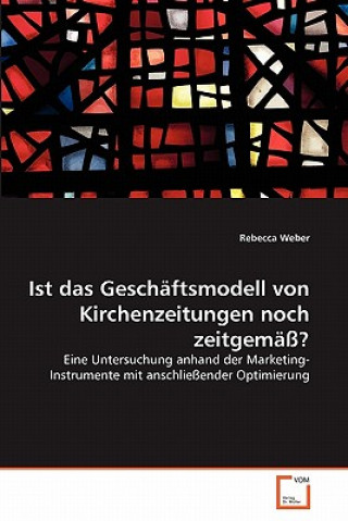 Carte Ist das Geschaftsmodell von Kirchenzeitungen noch zeitgemass? Rebecca Weber