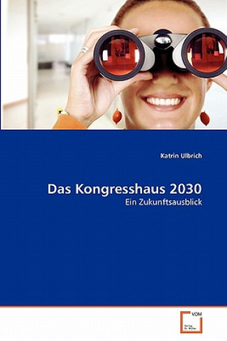 Kniha Kongresshaus 2030 Katrin Ulbrich