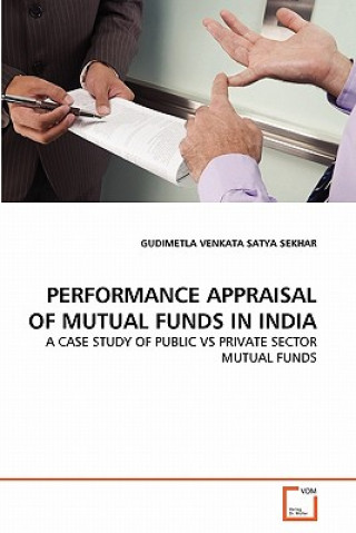 Knjiga Performance Appraisal of Mutual Funds in India Gudimetla Venkata Satya Sekhar