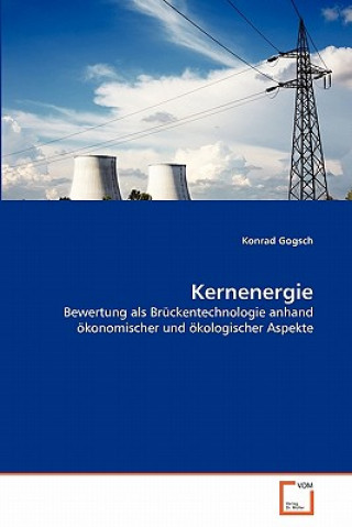 Kniha Kernenergie Konrad Gogsch