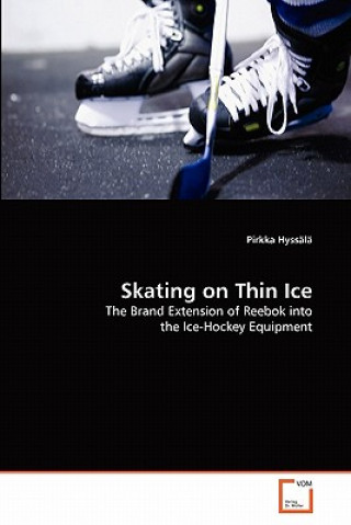 Knjiga Skating on Thin Ice Pirkka Hyssälä