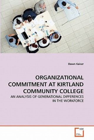 Knjiga Organizational Commitment at Kirtland Community College Dawn Kaiser