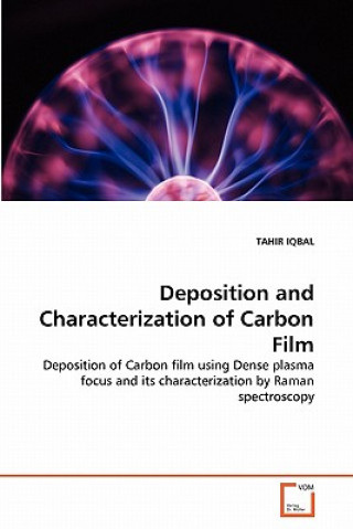 Carte Deposition and Characterization of Carbon Film Tahir Iqbal