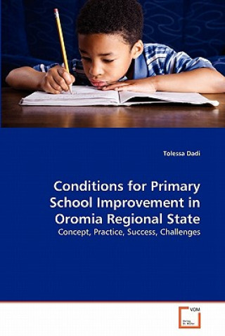 Carte Conditions for Primary School Improvement in Oromia Regional State Tolessa Dadi