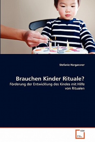 Книга Brauchen Kinder Rituale? Stefanie Hargassner