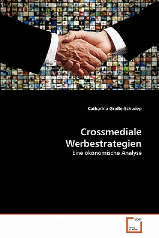 Kniha Crossmediale Werbestrategien Katharina Große-Schwiep