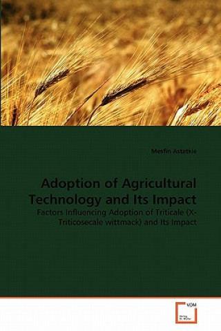 Kniha Adoption of Agricultural Technology and Its Impact Mesfin Astatkie