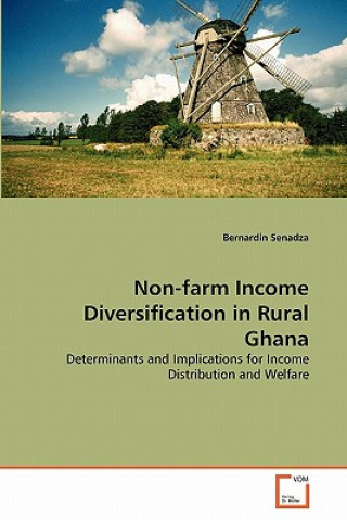 Kniha Non-farm Income Diversification in Rural Ghana Bernardin Senadza