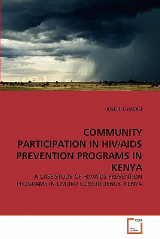 Libro Community Participation in Hiv/AIDS Prevention Programs in Kenya Joseph Lumbasi