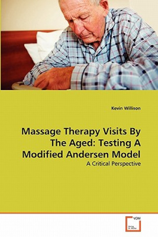 Книга Massage Therapy Visits By The Aged Kevin Willison