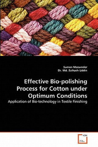 Carte Effective Bio-Polishing Process for Cotton Under Optimum Conditions Sumon Mazumder