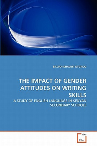 Book Impact of Gender Attitudes on Writing Skills Billian Khalayi Otundo