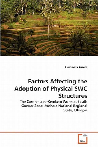 Buch Factors Affecting the Adoption of Physical SWC Structures Alemmeta Assefa