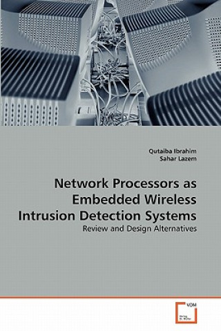 Carte Network Processors as Embedded Wireless Intrusion Detection Systems Qutaiba Ibrahim