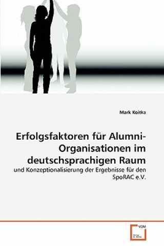 Carte Erfolgsfaktoren fur Alumni-Organisationen im deutschsprachigen Raum Mark Koitka