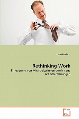 Книга Rethinking Work Leon Lenhart