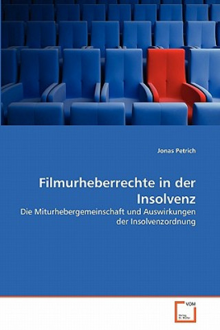 Книга Filmurheberrechte in der Insolvenz Jonas Petrich