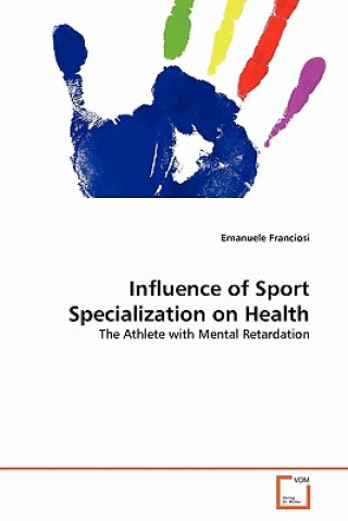 Könyv Influence of Sport Specialization on Health Emanuele Franciosi