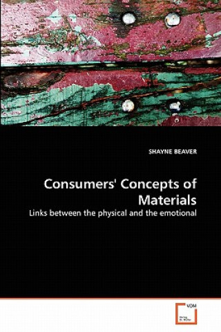 Kniha Consumers' Concepts of Materials Shayne Beaver