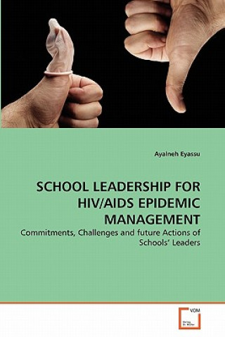 Livre School Leadership for Hiv/AIDS Epidemic Management Ayalneh Eyassu