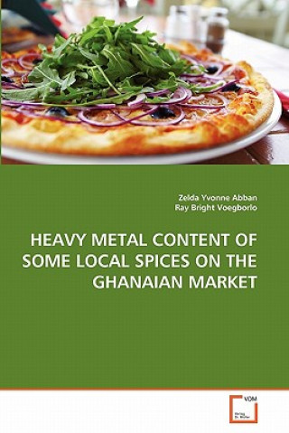 Carte Heavy Metal Content of Some Local Spices on the Ghanaian Market Zelda Yvonne Abban