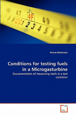 Kniha Conditions for testing fuels in a Microgasturbine Alireza Modaressi