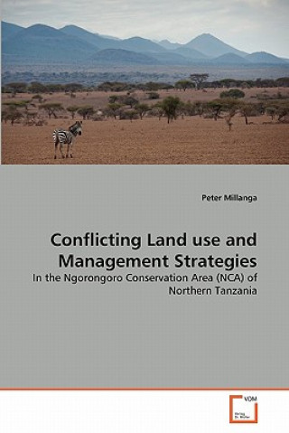 Βιβλίο Conflicting Land use and Management Strategies Peter Millanga