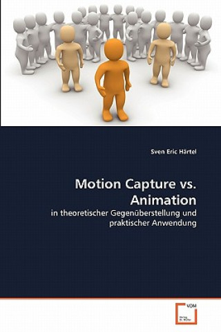 Книга Motion Capture vs. Animation Sven Eric Härtel