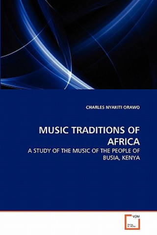 Kniha Music Traditions of Africa Charles Nyakiti Orawo