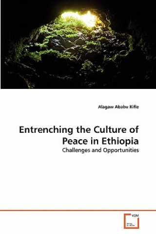 Carte Entrenching the Culture of Peace in Ethiopia Alagaw Ababu Kifle