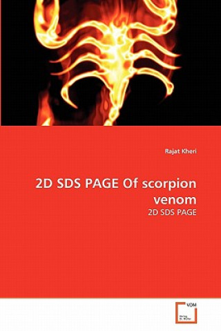 Carte 2D SDS PAGE Of scorpion venom Rajat Kheri