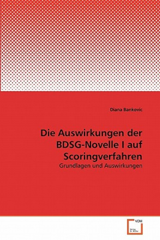 Carte Auswirkungen der BDSG-Novelle I auf Scoringverfahren Diana Bankovic