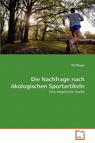 Kniha Nachfrage nach oekologischen Sportartikeln Pfluger Till