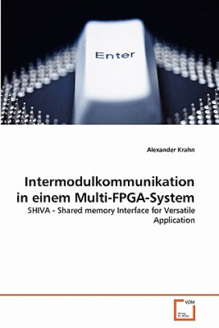 Könyv Intermodulkommunikation in einem Multi-FPGA-System Alexander Krahn