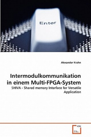 Книга Intermodulkommunikation in einem Multi-FPGA-System Alexander Krahn