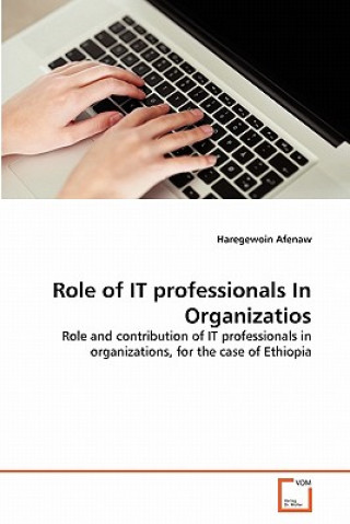 Książka Role of IT professionals In Organizatios Haregewoin Afenaw