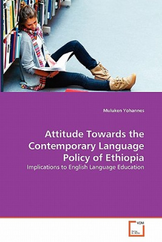 Carte Attitude Towards the Contemporary Language Policy of Ethiopia Muluken Yohannes