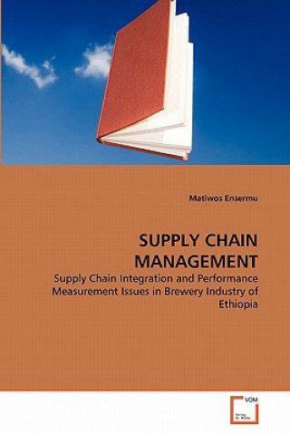 Könyv Supply Chain Management Matiwos Ensermu