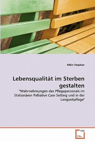 Carte Lebensqualitat im Sterben gestalten Albin Stephan