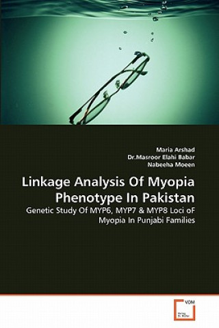 Książka Linkage Analysis Of Myopia Phenotype In Pakistan Maria Arshad