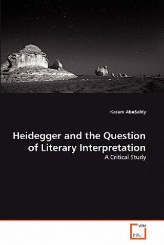 Carte Heidegger and the Question of Literary Interpretation Karam AbuSehly