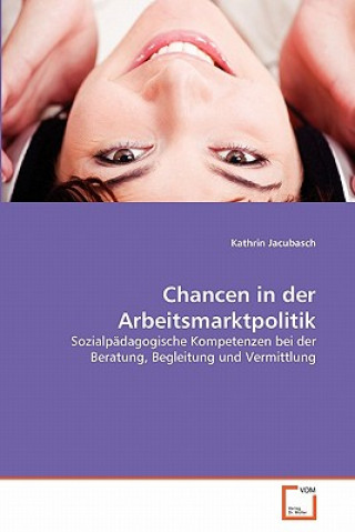 Buch Chancen in der Arbeitsmarktpolitik Kathrin Jacubasch