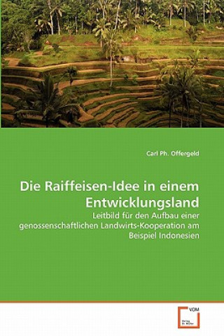 Könyv Raiffeisen-Idee in einem Entwicklungsland Carl Ph. Offergeld